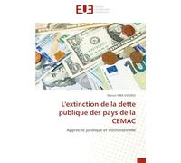 L'extinction de la dette publique des pays de la CEMAC: Approche juridique et institutionnelle