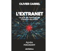 L'Extranet: Un roman inspiré de faits réels sur l’emprise professionnelle et les illusions de l’entrepreneuriat.