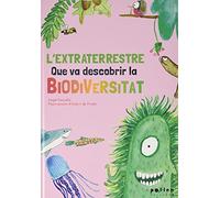 L'extraterrestre que va descobrir la biodiversitat: 14 (Criatures)
