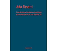 L'extrémisme littéraire et politique: Nanni Balestrini et les années 70
