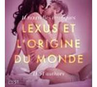 Lexus Et Lorigine Du Monde - 14 Nouvelles Érotiques (audiolibro)