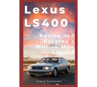 Lexus LS400: Buying and Keeping a Million-Mile Legend