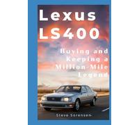 Lexus LS400: Buying and Keeping a Million-Mile Legend