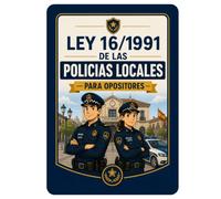 Ley 16/1991 de las Policías Locales para Opositores: Temario visual e infografías + preguntas tipo test explicadas para preparar las oposiciones de Policía Local de Cataluña
