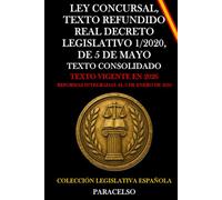 LEY CONCURSAL, TEXTO REFUNDIDO. REAL DECRETO LEGISLATIVO 1/2020, DE 5 DE MAYO