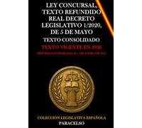 LEY CONCURSAL, TEXTO REFUNDIDO. REAL DECRETO LEGISLATIVO 1/2020, DE 5 DE MAYO