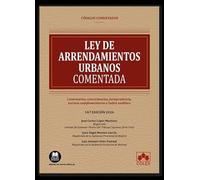 Ley de Arrendamientos Urbanos - Código comentado: Comentarios, concordancias, jurisprudencia, normas complementarias e índice analítico (EDICIÓN 2025)