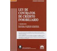 Ley de contratos de crédito inmobiliario - Código comentado: Contiene concordancias, modificaciones resaltadas, legislación complementaria e índice analítico.: 1