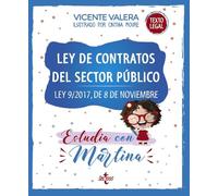 Ley de Contratos del Sector Público. Estudia con Martina: Ley 9/2017, de 8 de noviembre (Derecho - Práctica Jurídica)