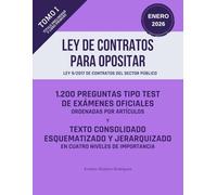 LEY DE CONTRATOS PARA OPOSITAR: TOMO I - Análisis de exámenes oficiales y estudio priorizado de la ley