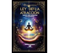Ley de la Atracción: Manual para convertirse en superhéroe