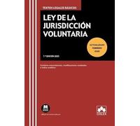 Ley de la Jurisdicción Voluntaria: Contiene concordancias, modificaciones resaltadas e índice analítico (texto legal basico)