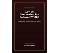 Ley de Modernización Laboral 27.802: Texto íntegro, análisis y aplicación práctica