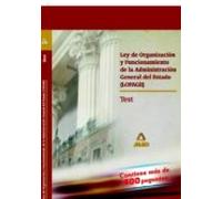Ley de organizacion y funcionamiento de la administracion general del estado (lofage). Test