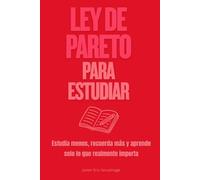 Ley de Pareto para estudiar: Estudia menos, recuerda más y aprende solo lo que realmente importa