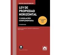 Ley de propiedad horizontal y legislación complementaria: Contiene concordancias, legislación complementaria e índice analítico (texto legal basico)