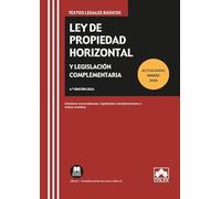 Ley de propiedad horizontal y legislación complementaria: Contiene concordancias, legislación complementaria e índice analítico (Textos legales básicos)