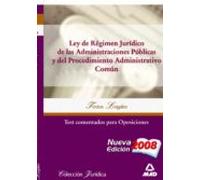 Ley de régimen jurídico de las administraciones públicas y procedimiento administrativo común. Test comentados para oposiciones