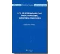 ley de responsabilidad medioambiental: comentarios sistematicos