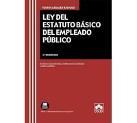 Ley del Estatuto Básico del Empleado Público: Contiene concordancias, modificaciones resaltadas e índice analítico (Texto legal básico)
