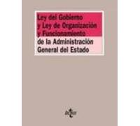 Ley Del Gobierno Y Ley De Organización Y Funcionamiento De La Administración General Del Estado