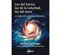 Ley del karma, ley de la voluntad, ley del amor. Las tres leyes que rigen el universo (Advaita)