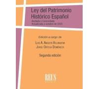 Ley del Patrimonio Histórico Español (Ley 16/1985, de 25 de junio, del Patrimonio Histórico Español). Anotada y concordada, 2.ª edición: Anotada y concordada