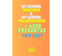 ley general tributaria & ley general presupuestaria: + 4200 preguntas test (Test jurídico)