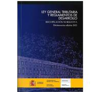 LEY GENERAL TRIBUTARIA Y REGLAMENTOS DE DESARROLLO. RECOPILACION NORMATIVA.DECIM