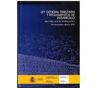 Ley general tributaria y reglamentos de desarrollo. Recopilación normativa.Decimoquinta edición 2024: Actualización marzo 2024