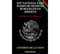 LEY NACIONAL PARA ELIMINAR TRÁMITES BUROCRÁTICOS (MÉXICO)