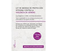 Ley orgánica 1/2004, de 28 de diciembre, de medidas de protección integral contra la violencia de género: Texto consolidado con las últimas ... el 4 de agosto de 2018 (SIN COLECCION)