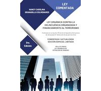 Ley Orgánica Contra la Delincuencia Organizada y Financiamiento al Terrorismo Comentada y Actualizada: Tercera Edición especial limitada