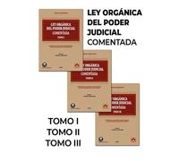 Ley Orgánica Del Poder Judicial. Comentada. 3 Vols (arts. 435 A D.f.2ª