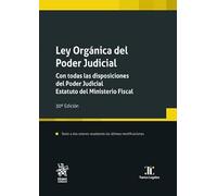 Ley Orgánica el Poder Judicial. Con todas las disposiciones del Poder Judicial. Estatuto del Ministerio Fiscal 30ª Edición: 1 (Textos Legales)
