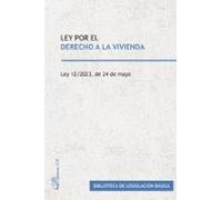 Ley Por El Derecho A La Vivienda. Ley 12/2023 De 24 De Mayo