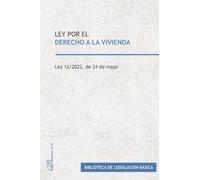 Ley por el derecho a la vivienda. Ley 12/2023, de 24 de mayo. (SIN COLECCION)
