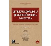 Ley reguladora de la Jurisdicción Social - Código comentado: Comentarios, concordancias, jurisprudencia e índice analítico (codigo comentado)