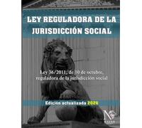 LEY REGULADORA DE LA JURISDICCIÓN SOCIAL.: Ley 36/2011, de 10 de octubre, Reguladora de la Jurisdicción Social.