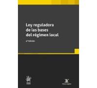 Ley reguladora de las bases del régimen local 4ª Edición: 1 (Textos legales)