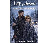 Ley y deseo: Un romance de protección y suspense atrapados en el Valle (Corazones de hielo y fuego)