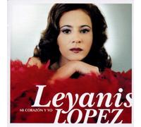 Leyanis Lopez - Mi Corazon y Yo