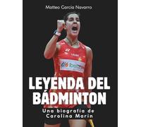 Leyenda del bádminton: Una biografía de Carolina Marín. Hochwertige Hardcoverausgabe