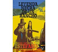 Leyenda negra de un rancho (Colección Oeste)