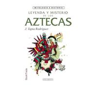 Leyenda y misterio de los aztecas: 3 (Olimpo)