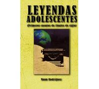 Leyendas Adolescentes: Primeros Cuentos de Finales de Siglo