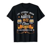 Leyendas Agosto 1972 50 Años 50 Cumpleaños Hombre Mujer Camiseta