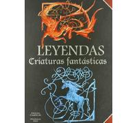 LEYENDAS. CRIATURAS FANTASTICAS: 00000 (VOLUMENES SINGULARES)