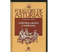 LEYENDAS CUENTOS Y TRADICIONES. FOLKLORE DE ASTURIAS 1