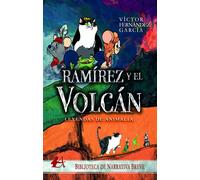 Ramirez Y El Volcan. Leyendas De Animalia